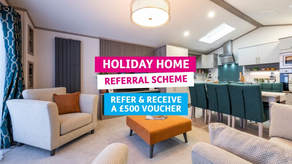 holiday home referral scheme - refer and receive a £500 voucher
